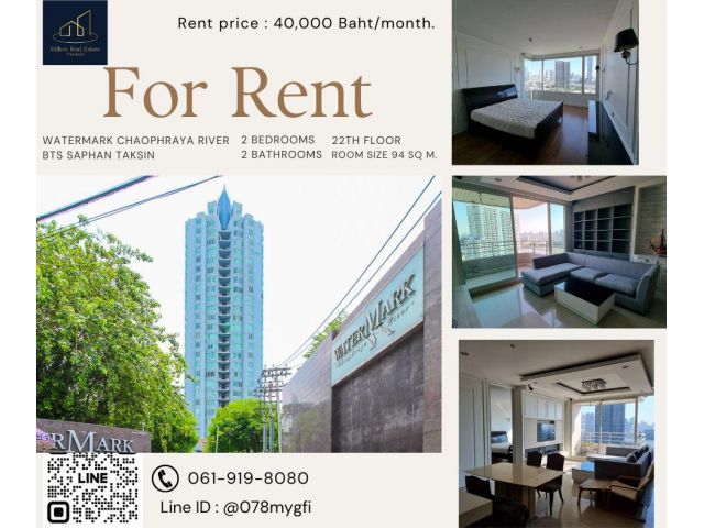 For Rent "Watermark Chaophraya River" -- 2 Beds 94 Sq.m. 40,000 Baht -- Beautiful and View next to the river!